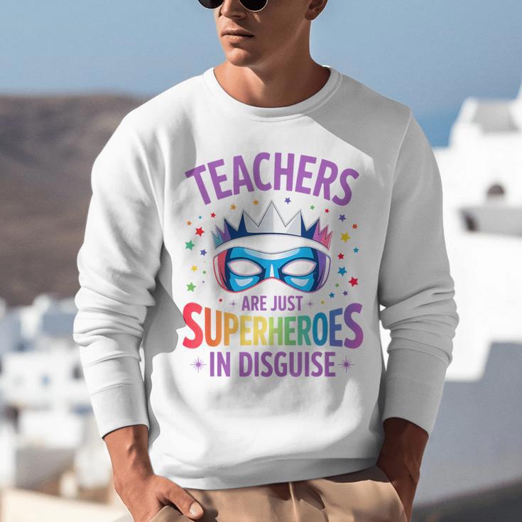 Teachers Are Just Superheroes In Disguise Back To School Unisex Sweatshirt, funny gift Teachers Are Just Superheroes In Disguise Back To School Unisex Sweatshirt, funny gift