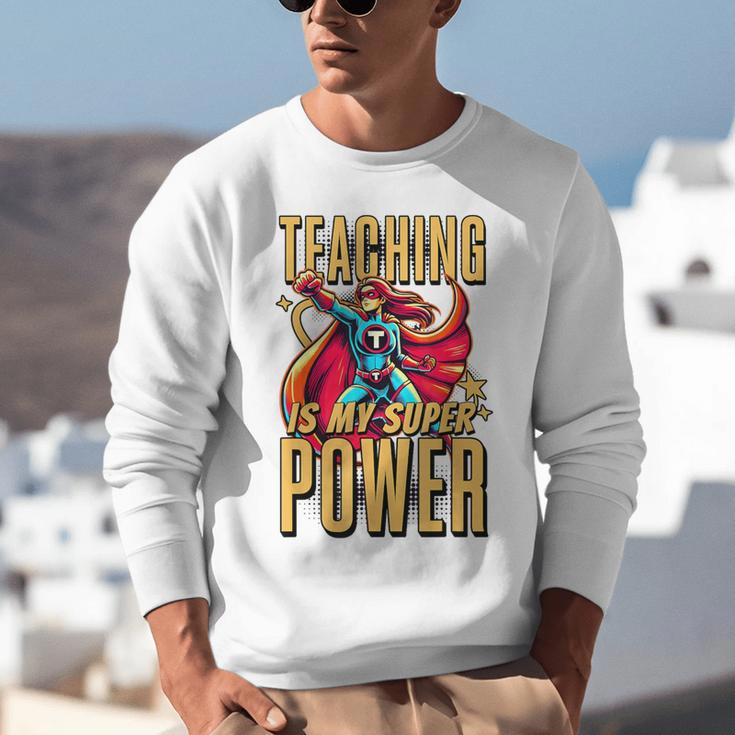 Teaching Is My Super Power Superhero Teacher Unisex Sweatshirt, Super Teacher Sweatshirts, funny gift Teaching Is My Super Power Superhero Teacher Unisex Sweatshirt, Super Teacher Sweatshirts, funny gift