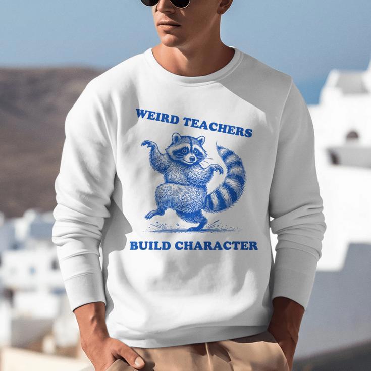 Weird Teachers Build Character Shirt Raccoon Dancing Unisex Sweatshirt, funny gift Weird Teachers Build Character Shirt Raccoon Dancing Unisex Sweatshirt, funny gift