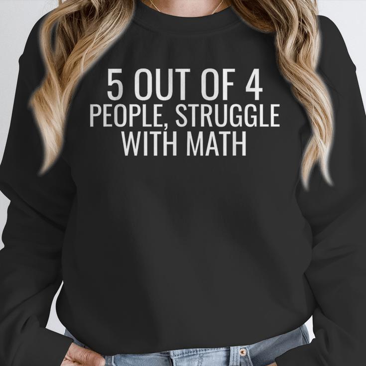 5 Out Of 4 People Struggle With Math Math Teacher Men Unisex Sweatshirt, novelty gifts, funny gifts 5 Out Of 4 People Struggle With Math Math Teacher Men Unisex Sweatshirt, novelty gifts, funny gifts