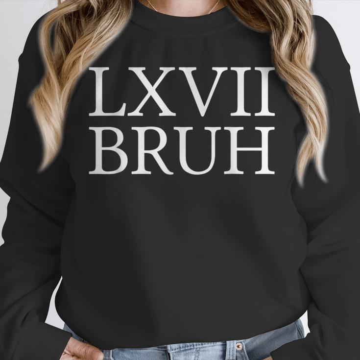 67 History Meme Six Seven Bruh History Teacher Unisex Sweatshirt, novelty gifts, funny gifts