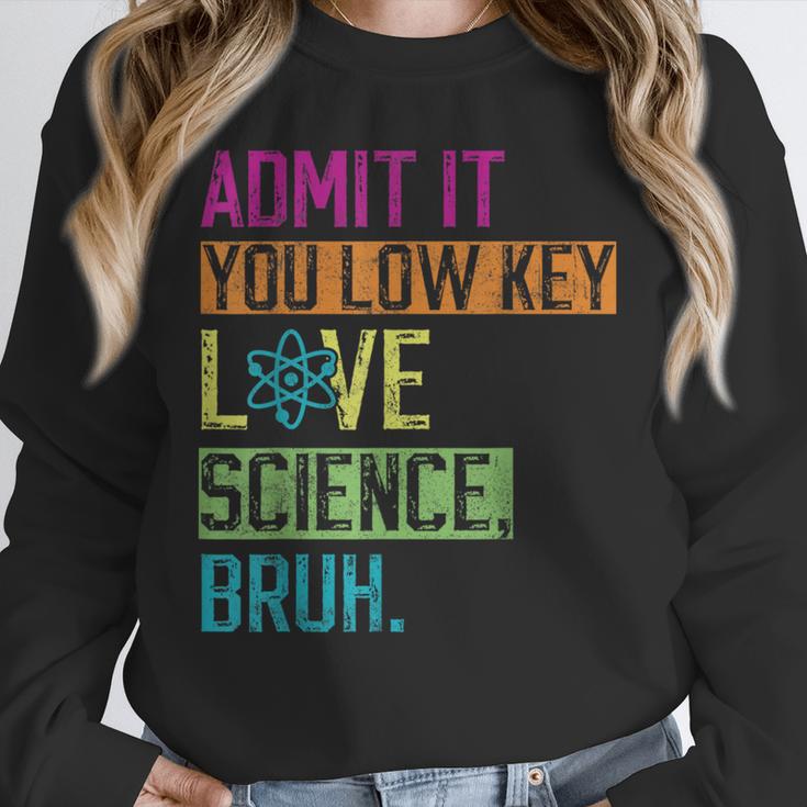 Admit It You Low Key Love Science Bruh Funny Science Teacher Unisex Sweatshirt, novelty gifts, funny gifts Admit It You Low Key Love Science Bruh Funny Science Teacher Unisex Sweatshirt, novelty gifts, funny gifts