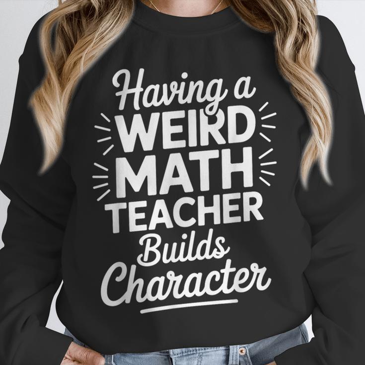 Algebra Lover Having A Weird Math Teacher Builds Character Unisex Sweatshirt, novelty gifts, funny gifts Algebra Lover Having A Weird Math Teacher Builds Character Unisex Sweatshirt, novelty gifts, funny gifts