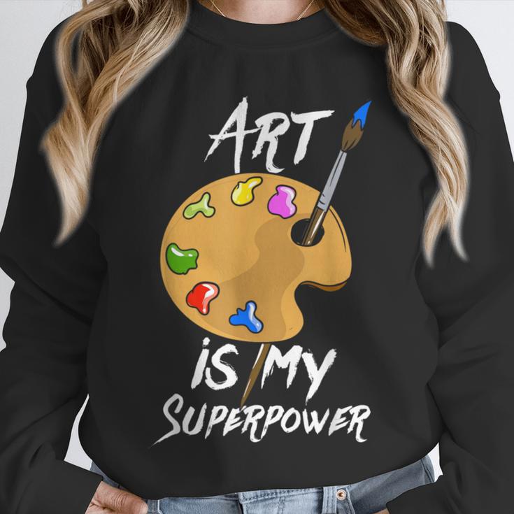 Art Is My Superpower Drawing Art Teacher Artists Unisex Sweatshirt, novelty gifts, funny gifts