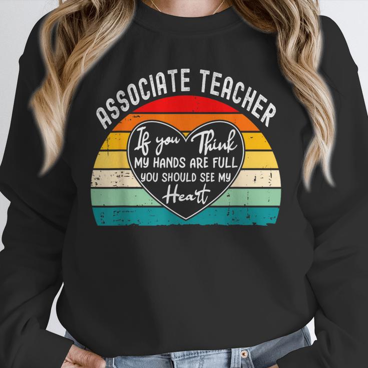 Associate Teacher If You Think My Hands Are Full Unisex Sweatshirt, novelty gifts, funny gifts Associate Teacher If You Think My Hands Are Full Unisex Sweatshirt, novelty gifts, funny gifts