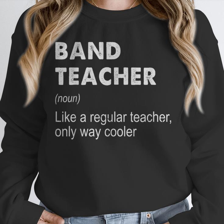 Band Teacher Definition Teaching School Teacher Unisex Sweatshirt, novelty gifts, funny gifts