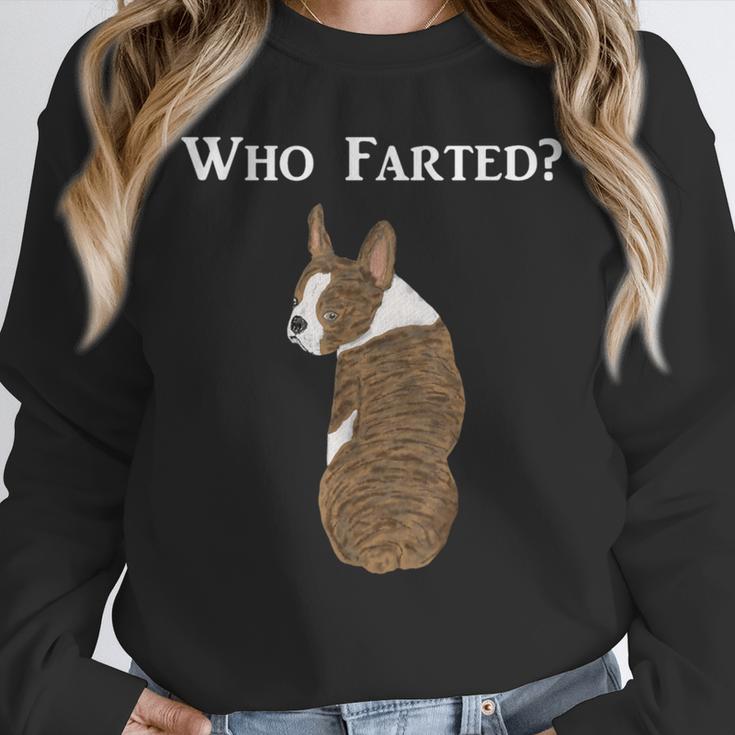Boston Terrier Who Farted Unisex Sweatshirt, novelty gifts, funny gifts