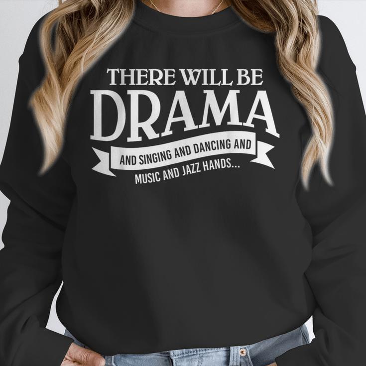 Broadway Actor There Will Be Drama Theater Teacher Men Women Unisex Sweatshirt, novelty gifts, funny gifts