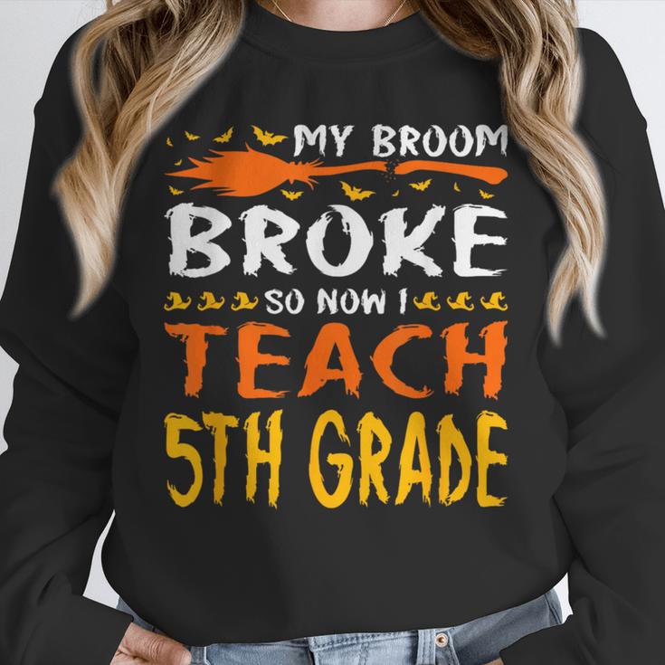 My Broom Broke So Now I Teach 5th Grade Halloween Teacher Unisex Sweatshirt, novelty gifts, funny gifts
