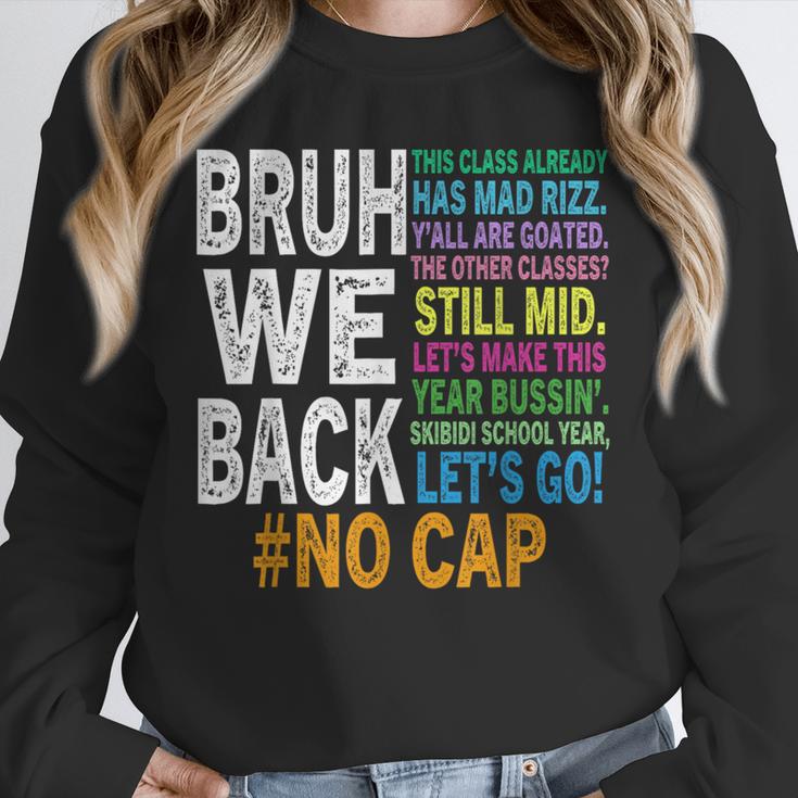 Bruh We Back Bruh No Cap We'Re Back Teacher Student Unisex Sweatshirt, novelty gifts, funny gifts Bruh We Back Bruh No Cap We'Re Back Teacher Student Unisex Sweatshirt, novelty gifts, funny gifts