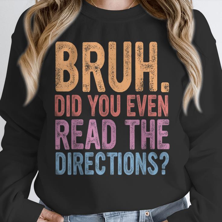 Bruh Did You Even Read The Directions Bruh Teacher For Men Women Unisex Sweatshirt, novelty gifts, funny gifts