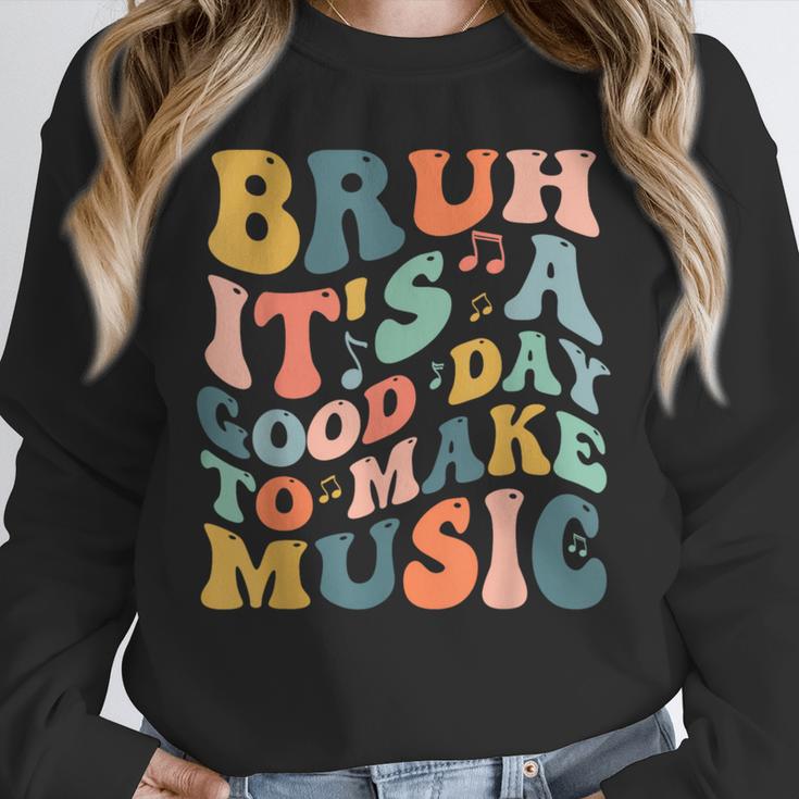 Bruh It's A Good Day To Make Music Musician Music Teacher Unisex Sweatshirt, novelty gifts, funny gifts