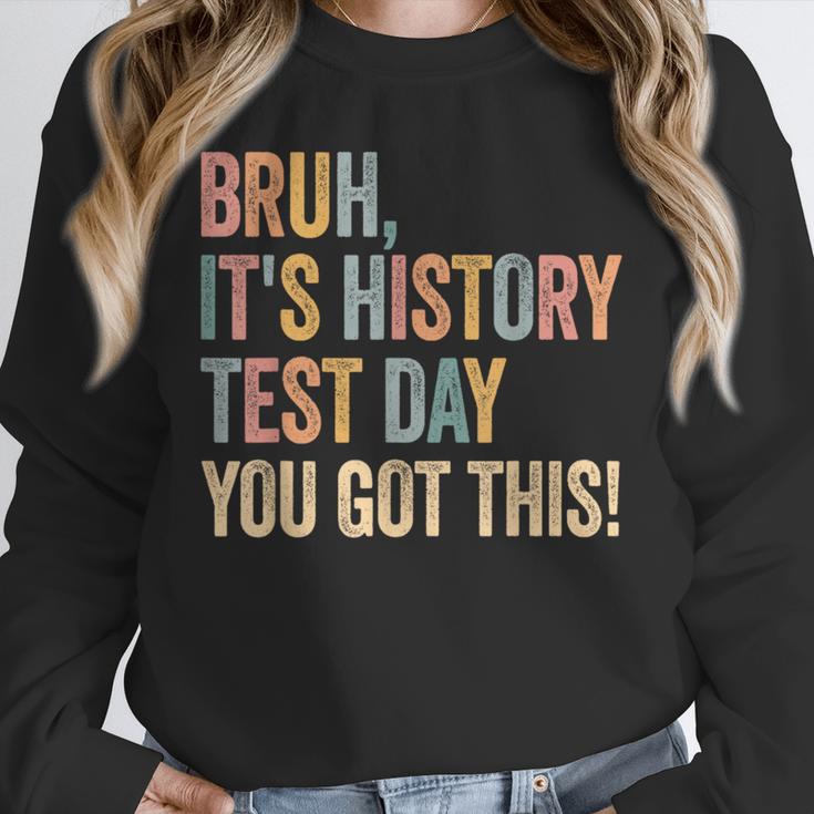 Bruh It's History Test Day You Got This History Teacher Unisex Sweatshirt, novelty gifts, funny gifts Bruh It's History Test Day You Got This History Teacher Unisex Sweatshirt, novelty gifts, funny gifts