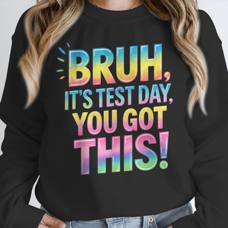Bruh It's Test Day You Got This Funny Teacher Unisex Sweatshirt, novelty gifts, funny gifts Bruh It's Test Day You Got This Funny Teacher Unisex Sweatshirt, novelty gifts, funny gifts