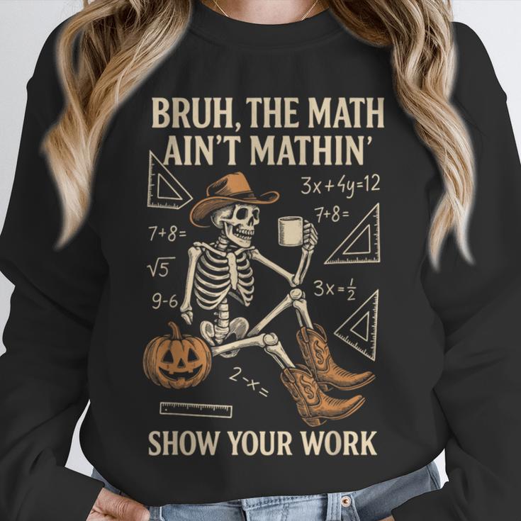 Bruh The Math Ain’t Mathin Halloween Skeleton Math Teacher Unisex Sweatshirt, novelty gifts, funny gifts Bruh The Math Ain’t Mathin Halloween Skeleton Math Teacher Unisex Sweatshirt, novelty gifts, funny gifts