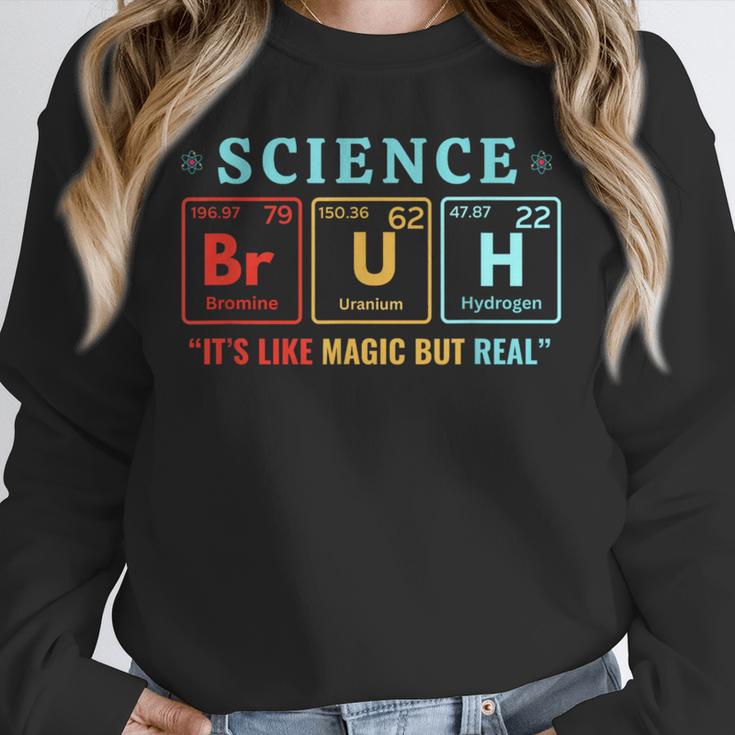 Bruh Science Like Magic But Real Teachers Students Scientist Unisex Sweatshirt, novelty gifts, funny gifts Bruh Science Like Magic But Real Teachers Students Scientist Unisex Sweatshirt, novelty gifts, funny gifts