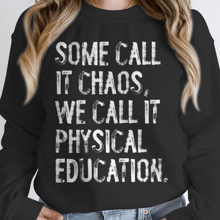 Some Call It Chaos We Call It Physical Education Teacher Unisex Sweatshirt, novelty gifts, funny gifts Some Call It Chaos We Call It Physical Education Teacher Unisex Sweatshirt, novelty gifts, funny gifts
