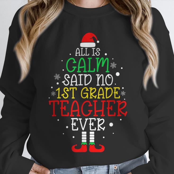 All Is Calm Said No 1st Grade Teacher Ever Christmas Teacher Unisex Sweatshirt, novelty gifts, funny gifts