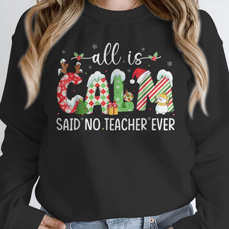 All Is Calm Said No Teacher Ever Teacher Christmas Unisex Sweatshirt, novelty gifts, funny gifts All Is Calm Said No Teacher Ever Teacher Christmas Unisex Sweatshirt, novelty gifts, funny gifts