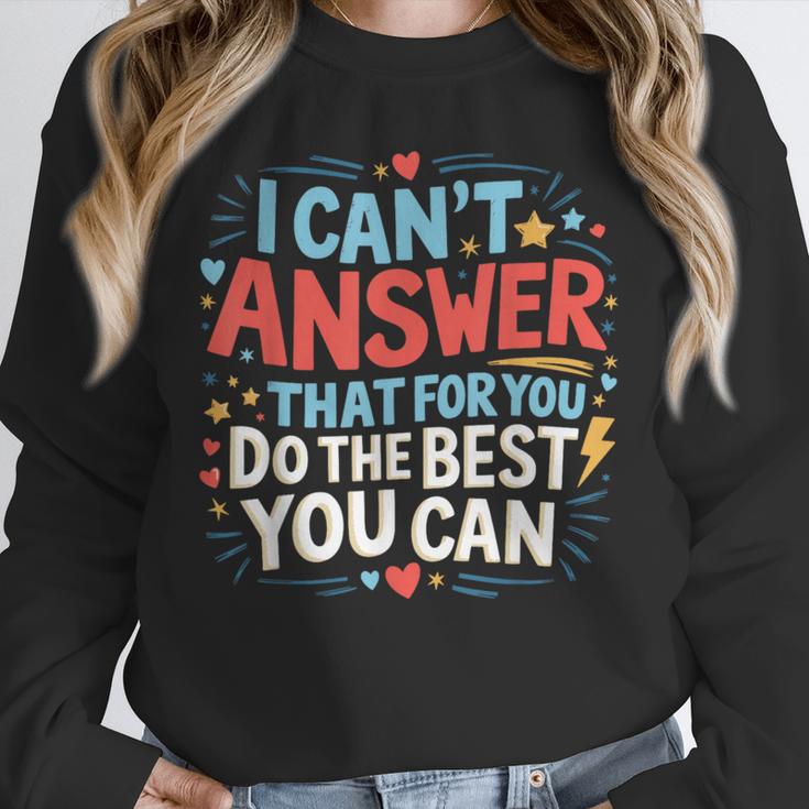 I Can't Answer That For You Staar Test Teacher Testing Day Unisex Sweatshirt, novelty gifts, funny gifts I Can't Answer That For You Staar Test Teacher Testing Day Unisex Sweatshirt, novelty gifts, funny gifts