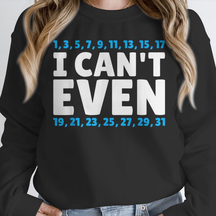 I Can't Even Math Mathematics Teacher Unisex Sweatshirt, novelty gifts, funny gifts