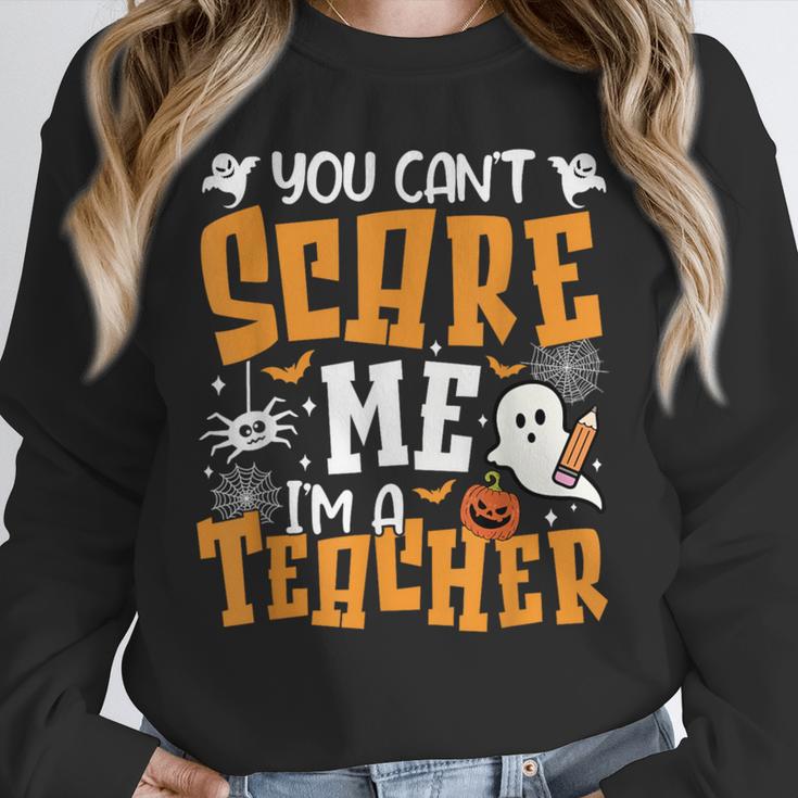 You Can't Scare Me I'm A Teacher Halloween Spooky Season Unisex Sweatshirt, novelty gifts, funny gifts You Can't Scare Me I'm A Teacher Halloween Spooky Season Unisex Sweatshirt, novelty gifts, funny gifts