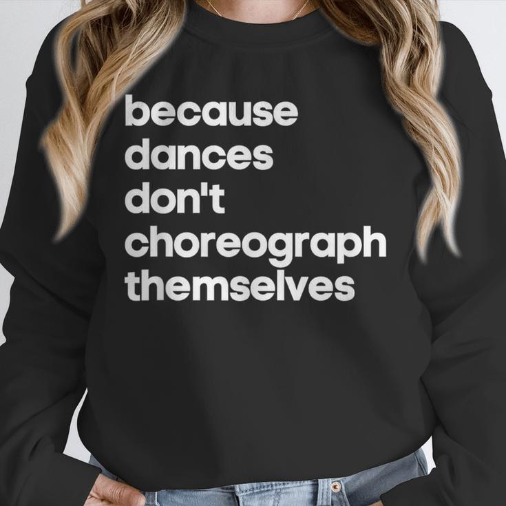 Choreographer Dance Teacher Cool Unique Shirt For Men Women Unisex Sweatshirt, novelty gifts, funny gifts