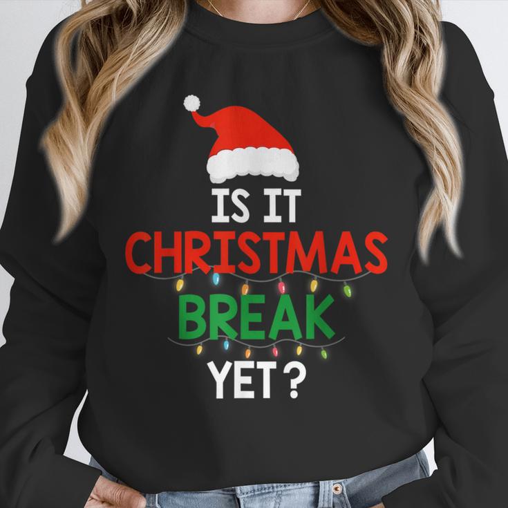Is It Christmas Break Yet Teacher Xmas Winter Saying Unisex Sweatshirt, novelty gifts, funny gifts Is It Christmas Break Yet Teacher Xmas Winter Saying Unisex Sweatshirt, novelty gifts, funny gifts