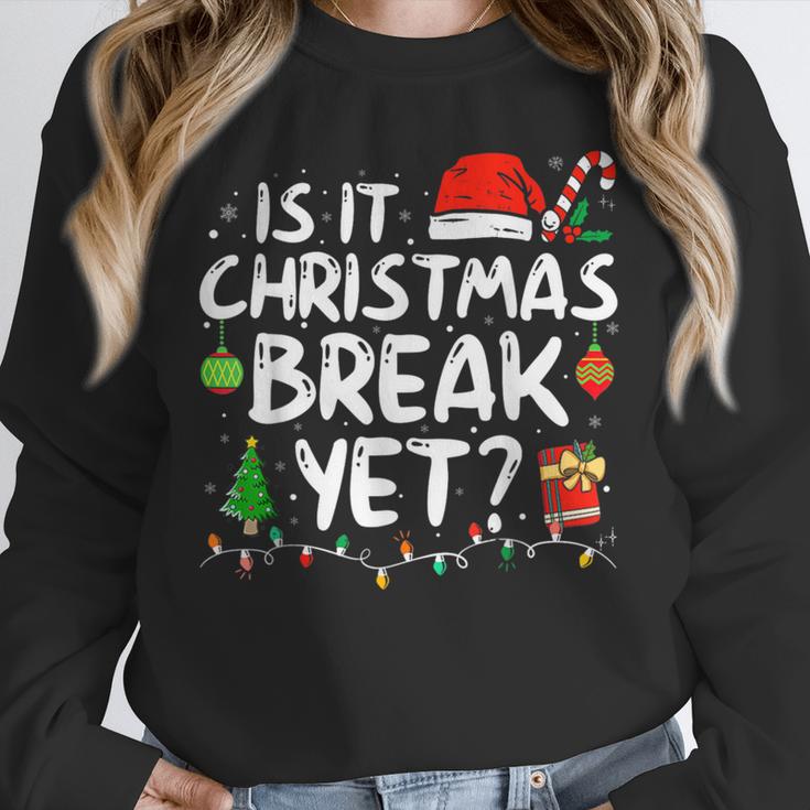 Is It Christmas Break Yet Xmas Holiday Teacher Women Unisex Sweatshirt, novelty gifts, funny gifts Is It Christmas Break Yet Xmas Holiday Teacher Women Unisex Sweatshirt, novelty gifts, funny gifts