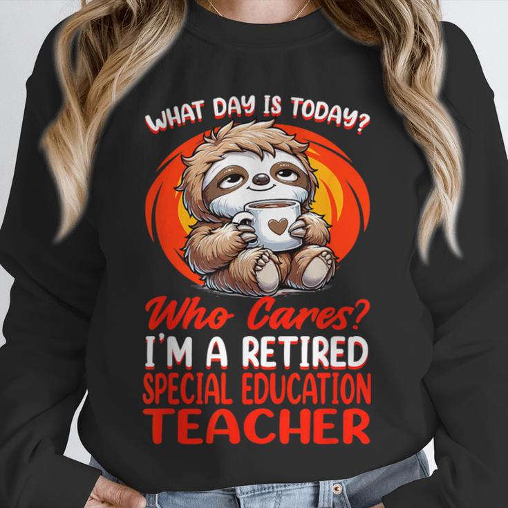 What Day Is Today Retired Special Education Teacher Unisex Sweatshirt, novelty gifts, funny gifts