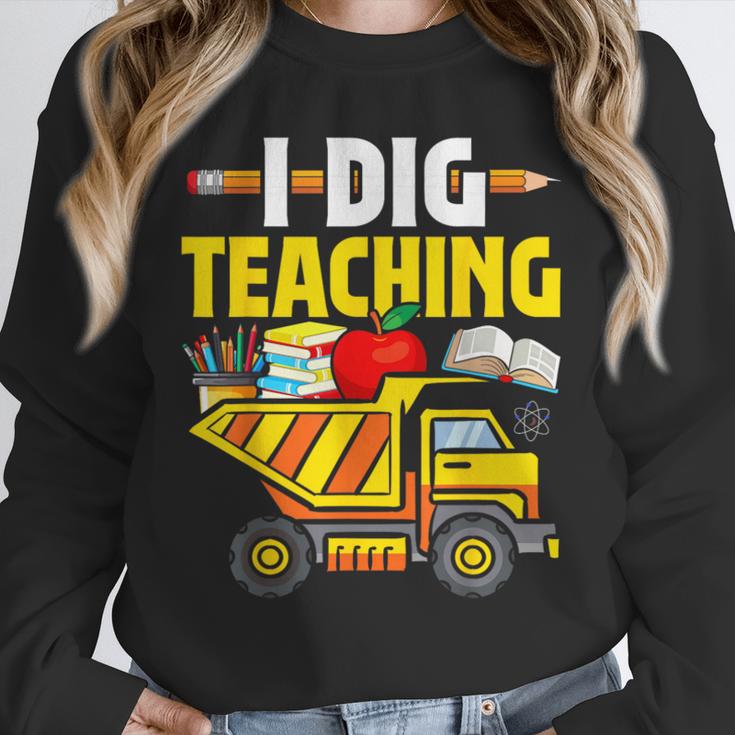 I Dig Teaching Dump Truck Construction Back School Teacher Unisex Sweatshirt, novelty gifts, funny gifts