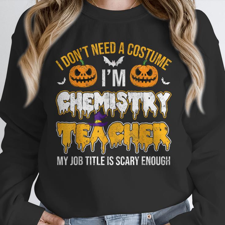 I Don't Need A Costume I'm Chemistry Teacher Cool Halloween Unisex Sweatshirt, novelty gifts, funny gifts I Don't Need A Costume I'm Chemistry Teacher Cool Halloween Unisex Sweatshirt, novelty gifts, funny gifts