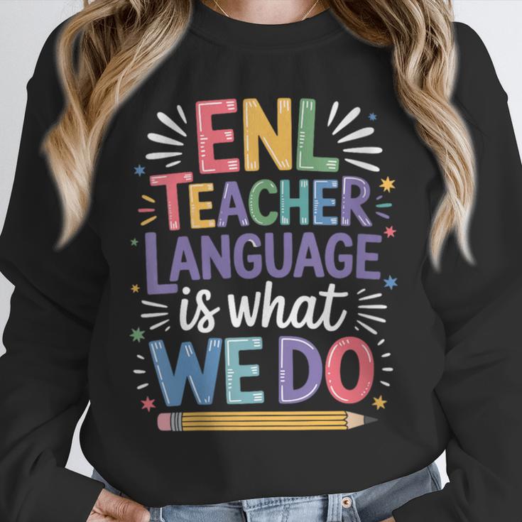 English Teaching ENL Teacher Language Is What We Do Unisex Sweatshirt, novelty gifts, funny gifts English Teaching ENL Teacher Language Is What We Do Unisex Sweatshirt, novelty gifts, funny gifts