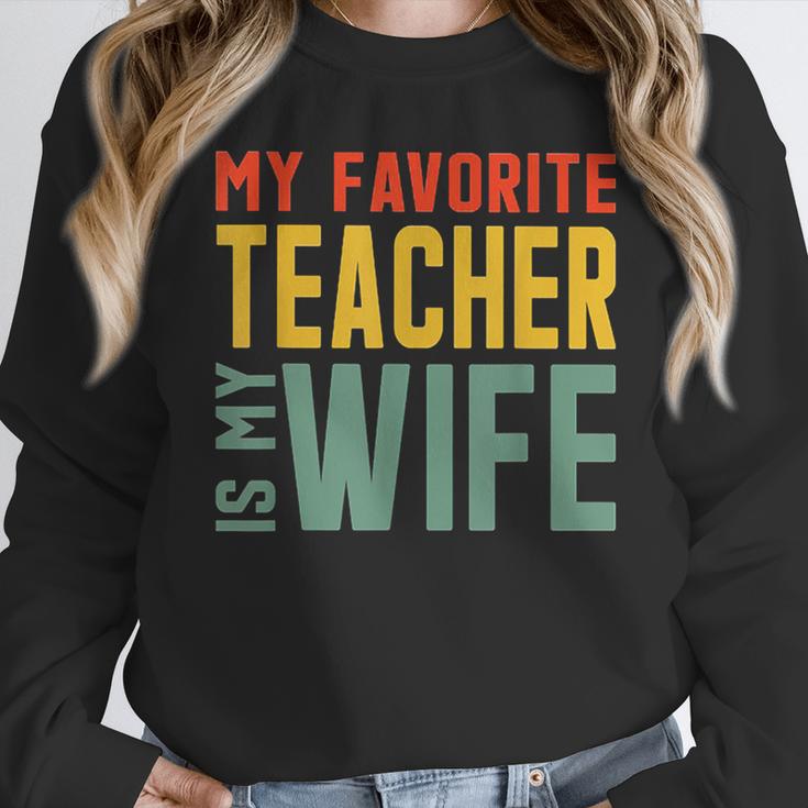 My Favorite Teacher Is My Wife Unisex Sweatshirt, novelty gifts, funny gifts My Favorite Teacher Is My Wife Unisex Sweatshirt, novelty gifts, funny gifts