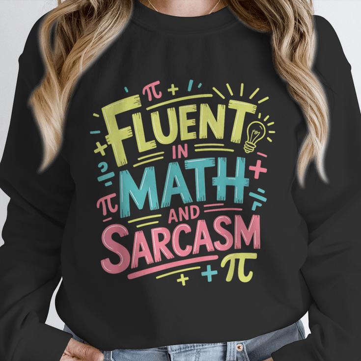 Fluent In Math And Sarcasm Math Teacher Appreciation Unisex Sweatshirt, novelty gifts, funny gifts Fluent In Math And Sarcasm Math Teacher Appreciation Unisex Sweatshirt, novelty gifts, funny gifts