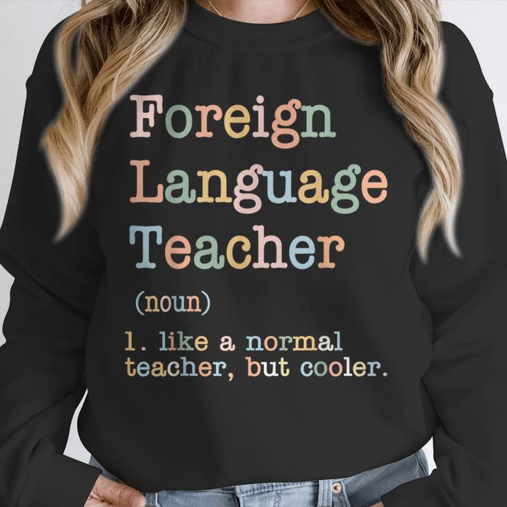 Foreign Language Teacher Like A Normal Teacher Unisex Sweatshirt, novelty gifts, funny gifts Foreign Language Teacher Like A Normal Teacher Unisex Sweatshirt, novelty gifts, funny gifts