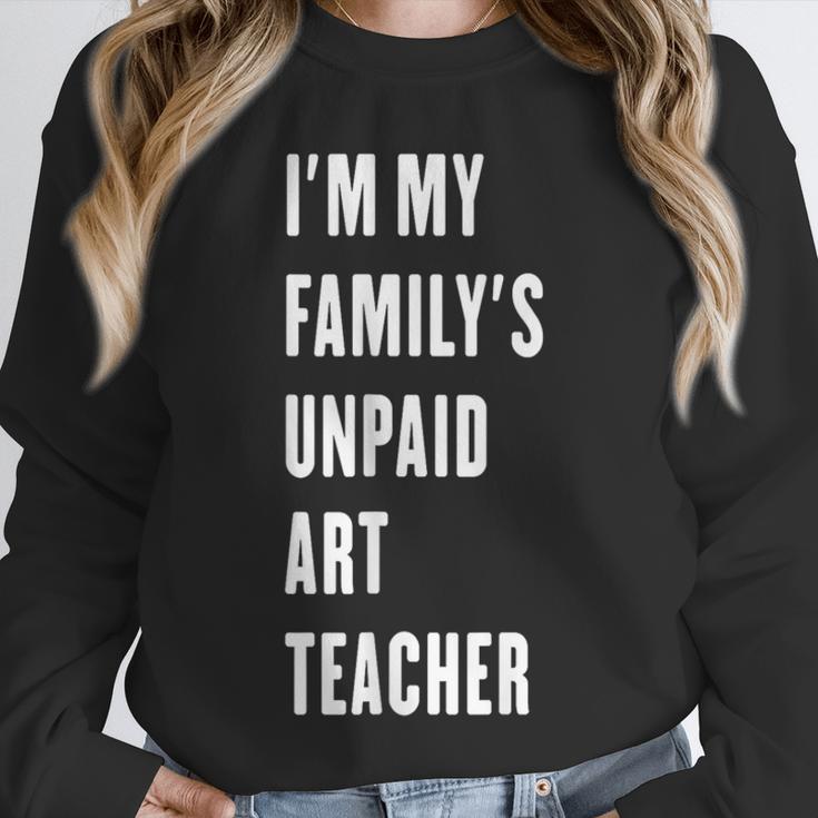 Funny Art Teacher Unisex Sweatshirt, novelty gifts, funny gifts Funny Art Teacher Unisex Sweatshirt, novelty gifts, funny gifts