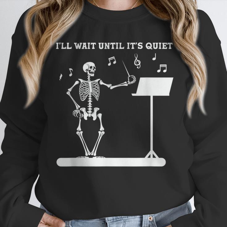 Funny Skeleton Music Teacher I'Ll Wait Until It's Quiet Unisex Sweatshirt, novelty gifts, funny gifts