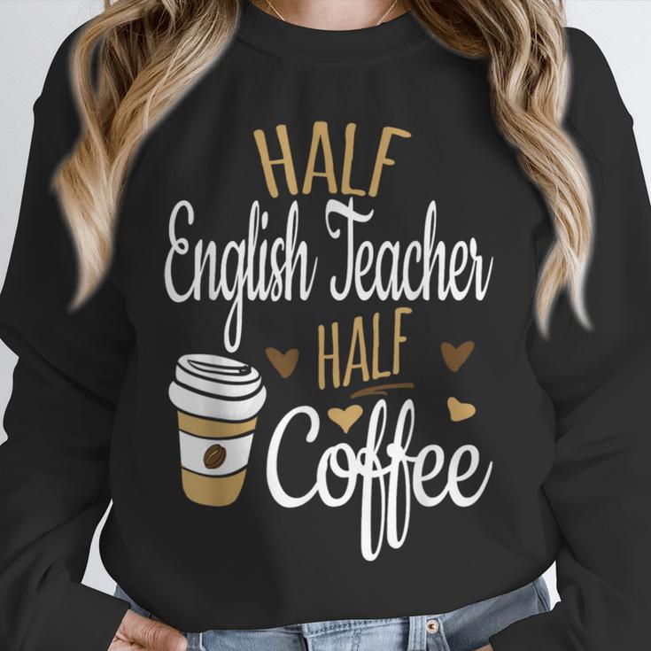 Half Coffee Half English Teacher English Teacher Men Women Unisex Sweatshirt, novelty gifts, funny gifts Half Coffee Half English Teacher English Teacher Men Women Unisex Sweatshirt, novelty gifts, funny gifts