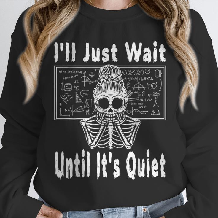Halloween Teacher Math I'Ll Just Wait Until It's Quiet Unisex Sweatshirt, novelty gifts, funny gifts Halloween Teacher Math I'Ll Just Wait Until It's Quiet Unisex Sweatshirt, novelty gifts, funny gifts