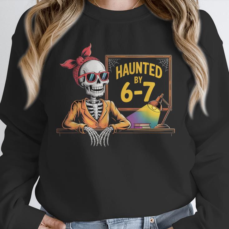Haunted By 6-7 Teacher Halloween 67 Unisex Sweatshirt, novelty gifts, funny gifts Haunted By 6-7 Teacher Halloween 67 Unisex Sweatshirt, novelty gifts, funny gifts