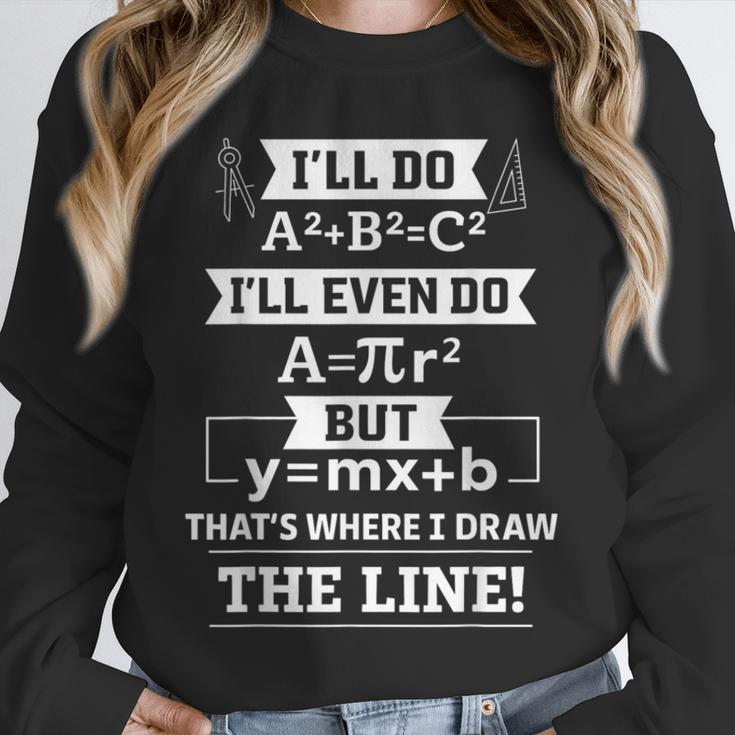 I'Ll Even Do That's Where I Draw The Line Math Teacher Joke Unisex Sweatshirt, novelty gifts, funny gifts