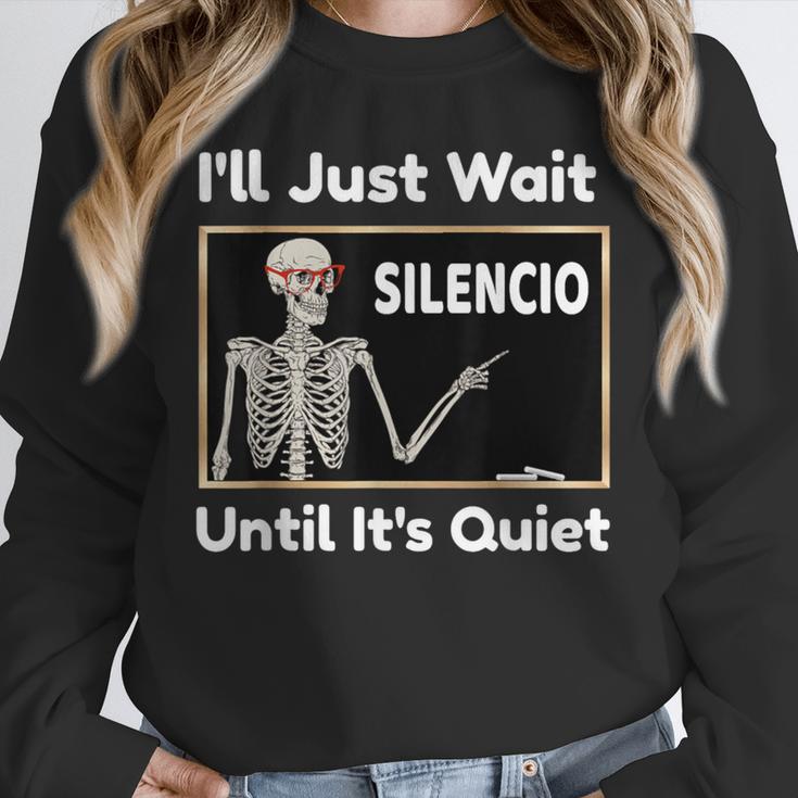I'Ll Just Wait Until It's Quiet Spanish Teacher Halloween Men Women Kids Unisex Sweatshirt, novelty gifts, funny gifts I'Ll Just Wait Until It's Quiet Spanish Teacher Halloween Men Women Kids Unisex Sweatshirt, novelty gifts, funny gifts