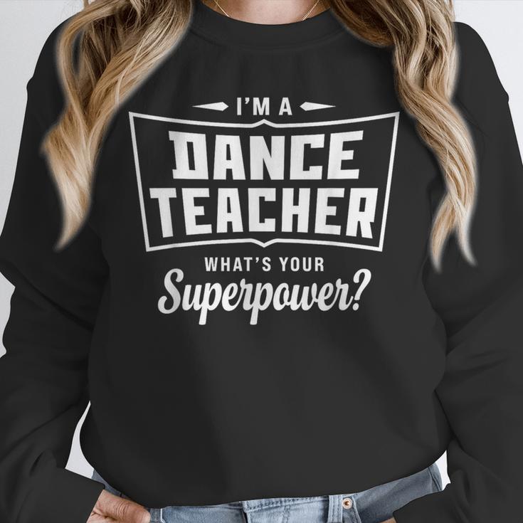 I'm A Dance Teacher What's Your Superpower Unisex Sweatshirt, novelty gifts, funny gifts I'm A Dance Teacher What's Your Superpower Unisex Sweatshirt, novelty gifts, funny gifts