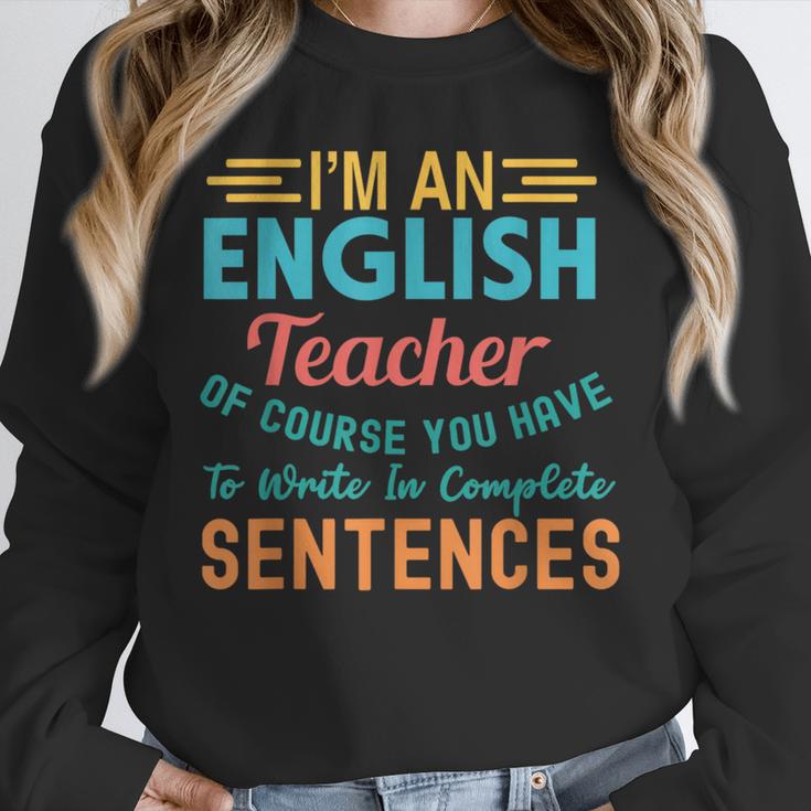 I'm An English Teacher Of Course You Have To Write Unisex Sweatshirt, novelty gifts, funny gifts I'm An English Teacher Of Course You Have To Write Unisex Sweatshirt, novelty gifts, funny gifts