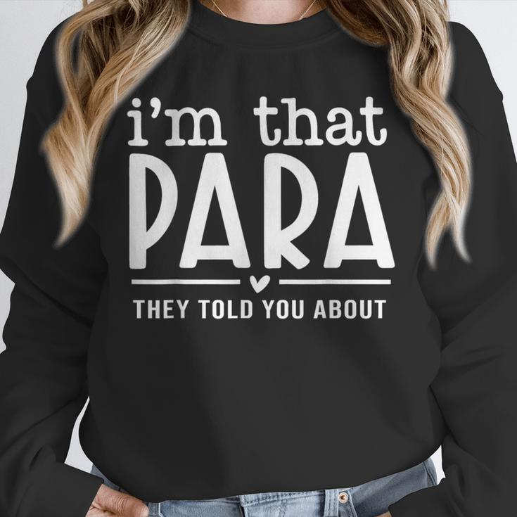 I'm That Paraprofessional They Told You About Para Teacher Unisex Sweatshirt, novelty gifts, funny gifts I'm That Paraprofessional They Told You About Para Teacher Unisex Sweatshirt, novelty gifts, funny gifts