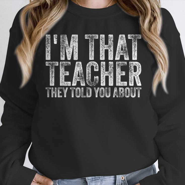 I'm That Teacher They Told You About Back To School For Men Women Unisex Sweatshirt, novelty gifts, funny gifts