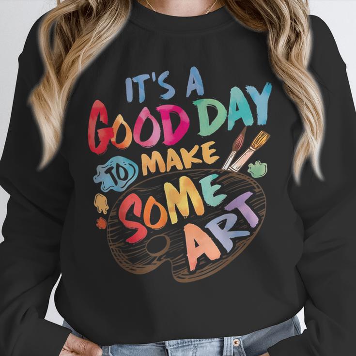 It's A Good Day To Make Some Art Artist Drawing Teacher Tees Unisex Sweatshirt, novelty gifts, funny gifts It's A Good Day To Make Some Art Artist Drawing Teacher Tees Unisex Sweatshirt, novelty gifts, funny gifts