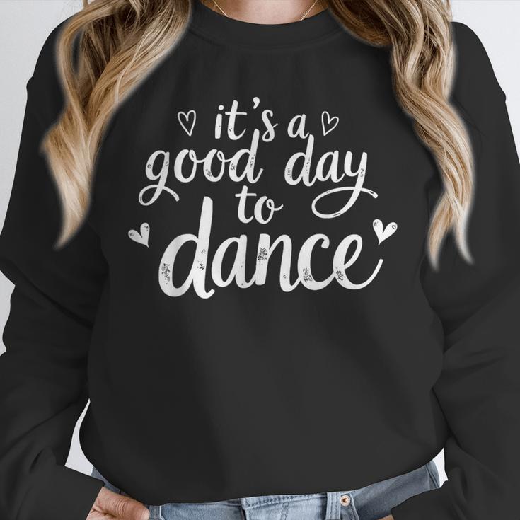 It's A Good Day To Dance Dancer Dancing Dance Teacher Unisex Sweatshirt, novelty gifts, funny gifts It's A Good Day To Dance Dancer Dancing Dance Teacher Unisex Sweatshirt, novelty gifts, funny gifts