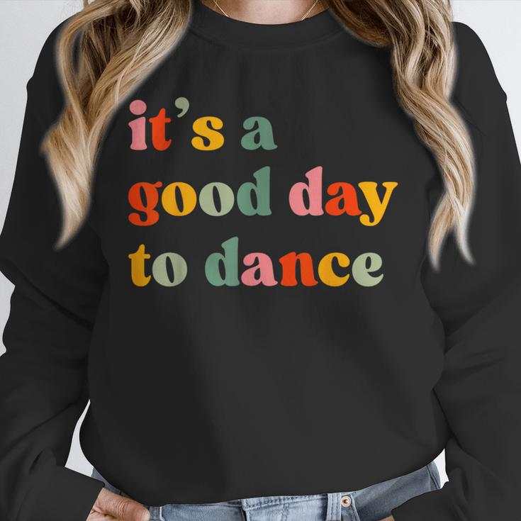 It's A Good Day To Dance Dance Teacher Dancing Dancer Unisex Sweatshirt, novelty gifts, funny gifts